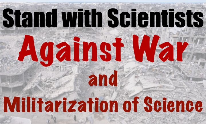 Stand with Scientists Against War and Militarization of Science: Endorse the IUS Statement